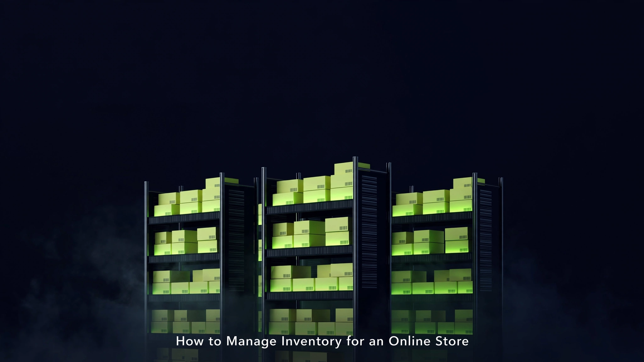 How to Manage Inventory for an Online Store, Practical Guide